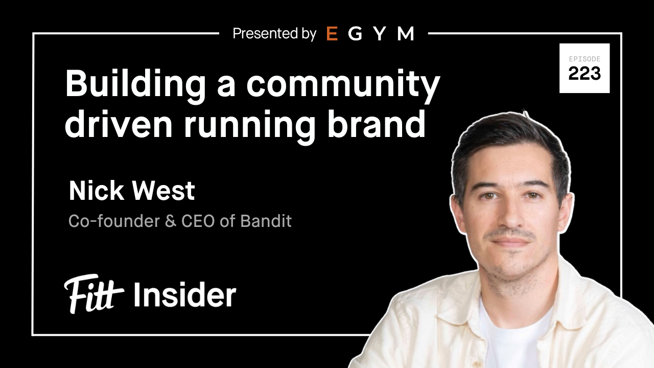 Nick West, Co-founder & CEO of Bandit on the Fitt Insider podcast