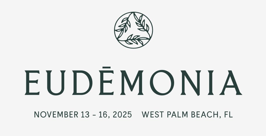 Eudemonia Summit will take place November 13-16 2025, West Palm Beach, FL