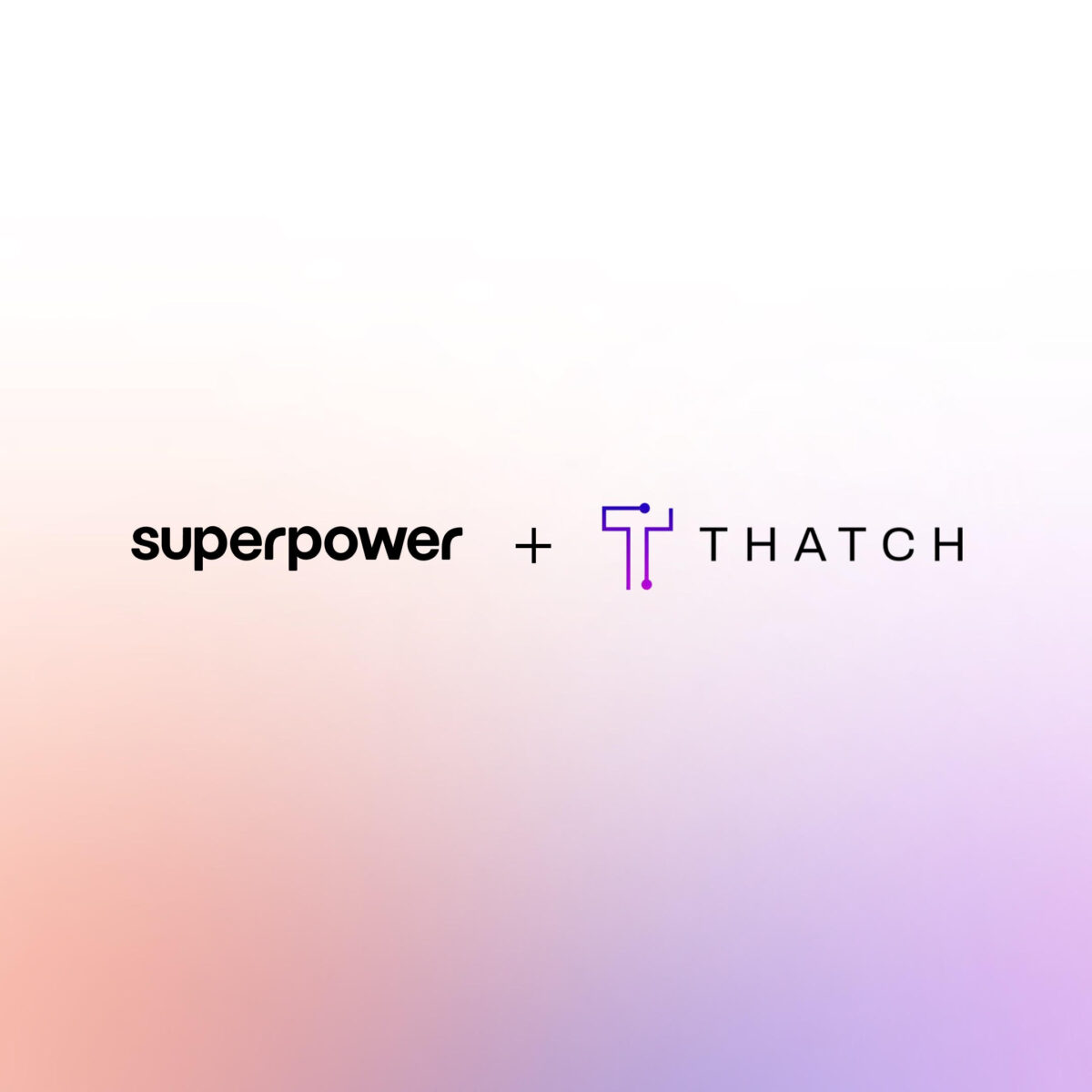 Superpower x Thatch