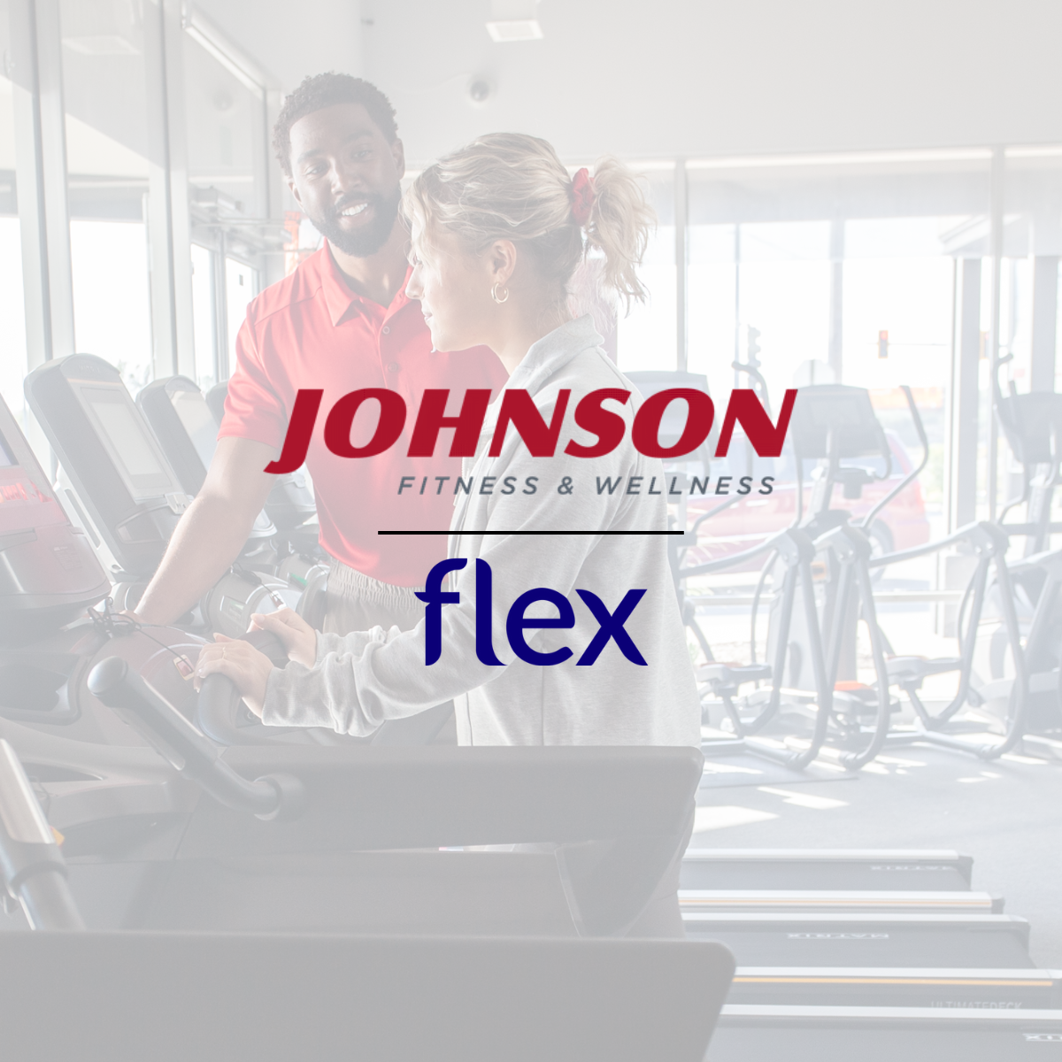 Johnson Fitness and Wellness x Flex