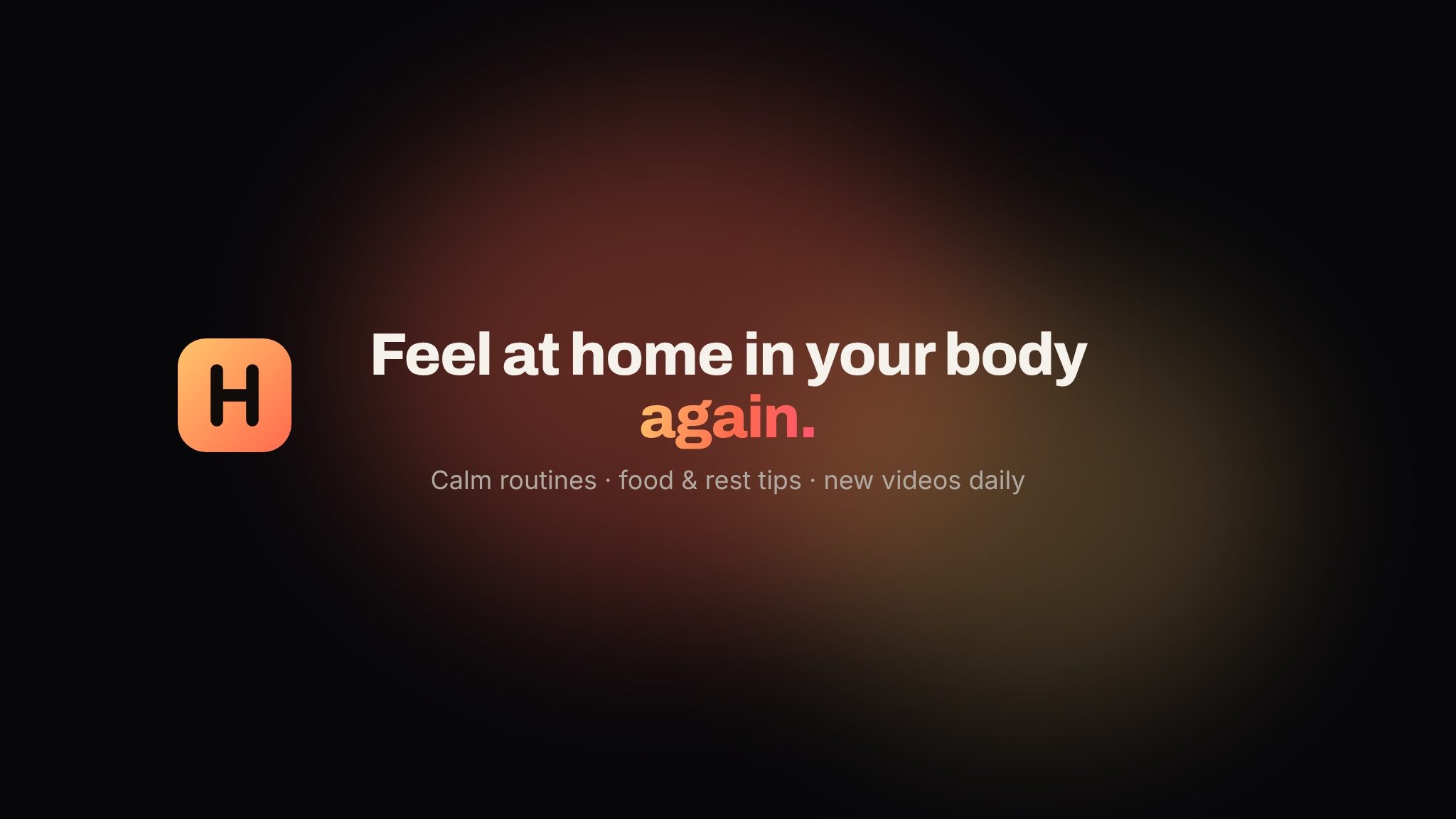 Feel at home in your body again